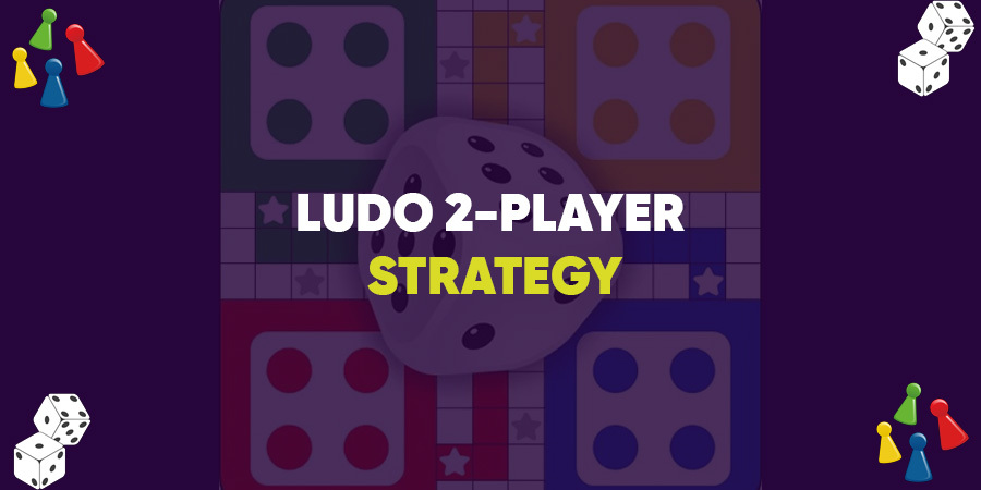 Ludo 2-Player Strategy