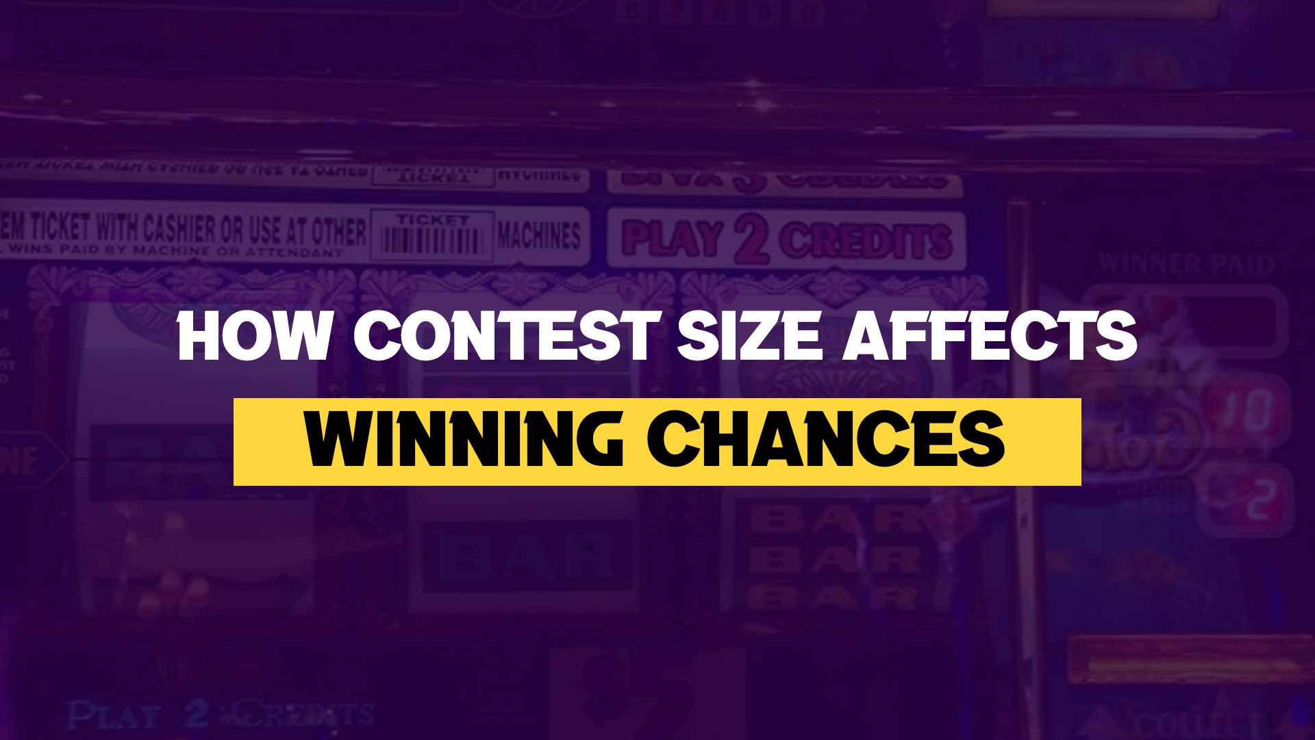 How Contest Size Affects Winning Chances