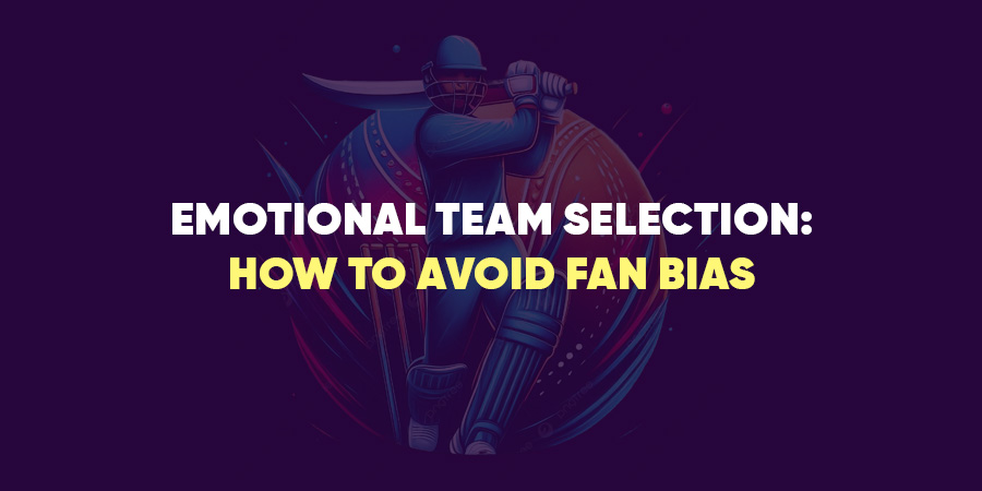 Emotional Team Selection: How to Avoid Fan Bias in Fantasy Games