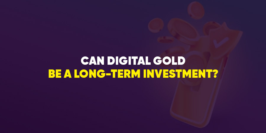 Can Digital Gold Be a Long-Term Investment?