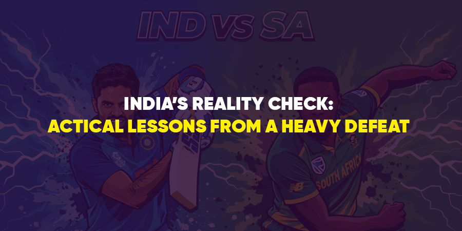 India’s Reality Check: India vs South Africa Match Analysis