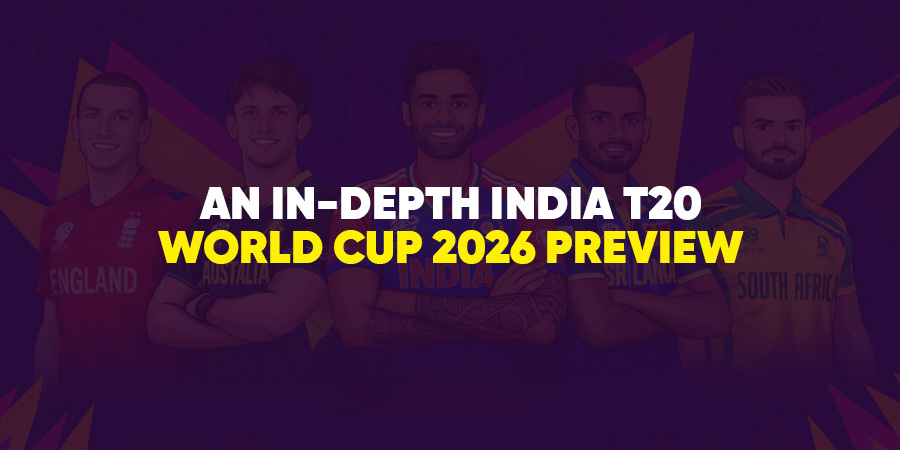 An In-Depth India T20 World Cup 2026 Preview