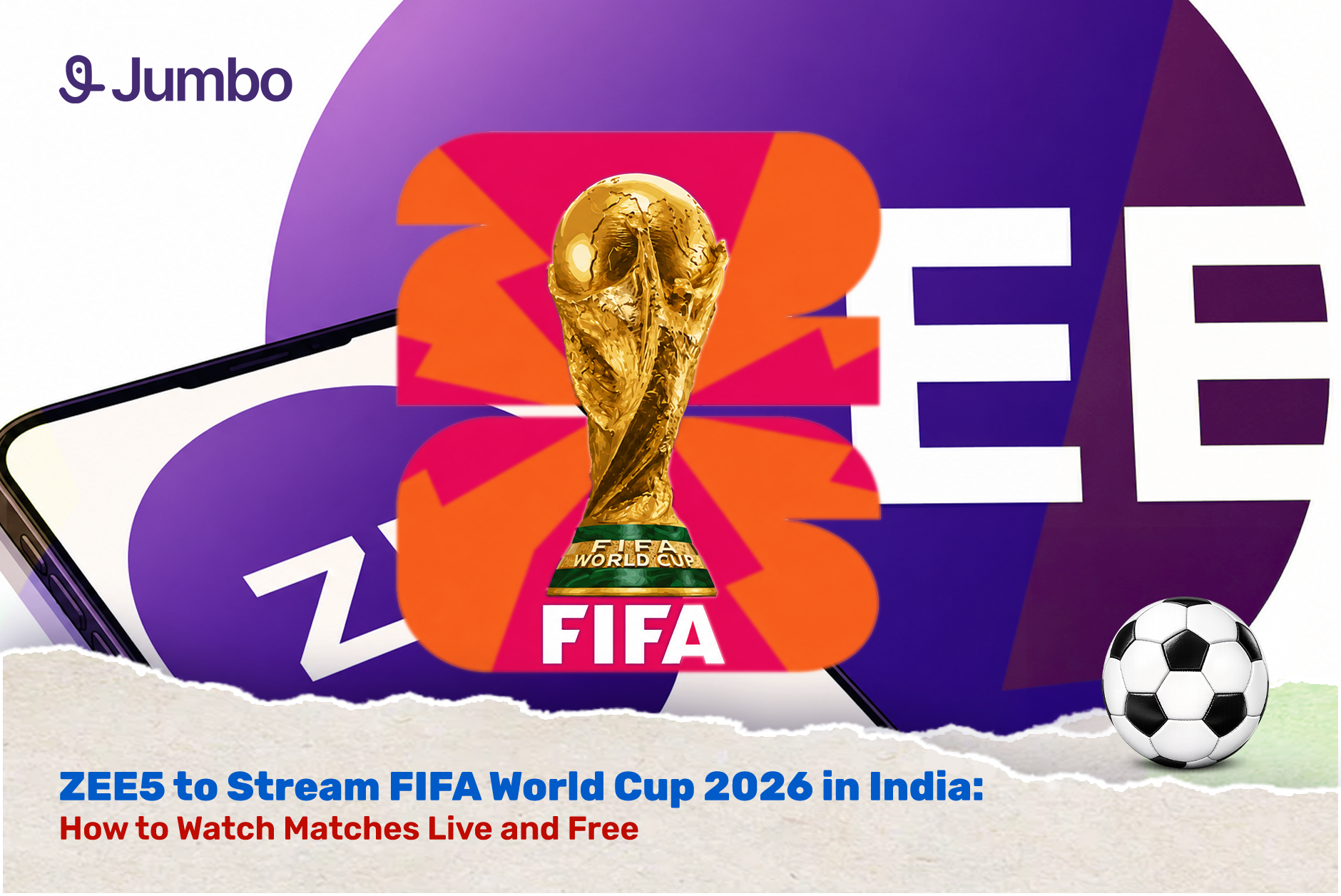 ZEE5 to Stream FIFA World Cup 2026 in India: How to Watch Matches Live and Free