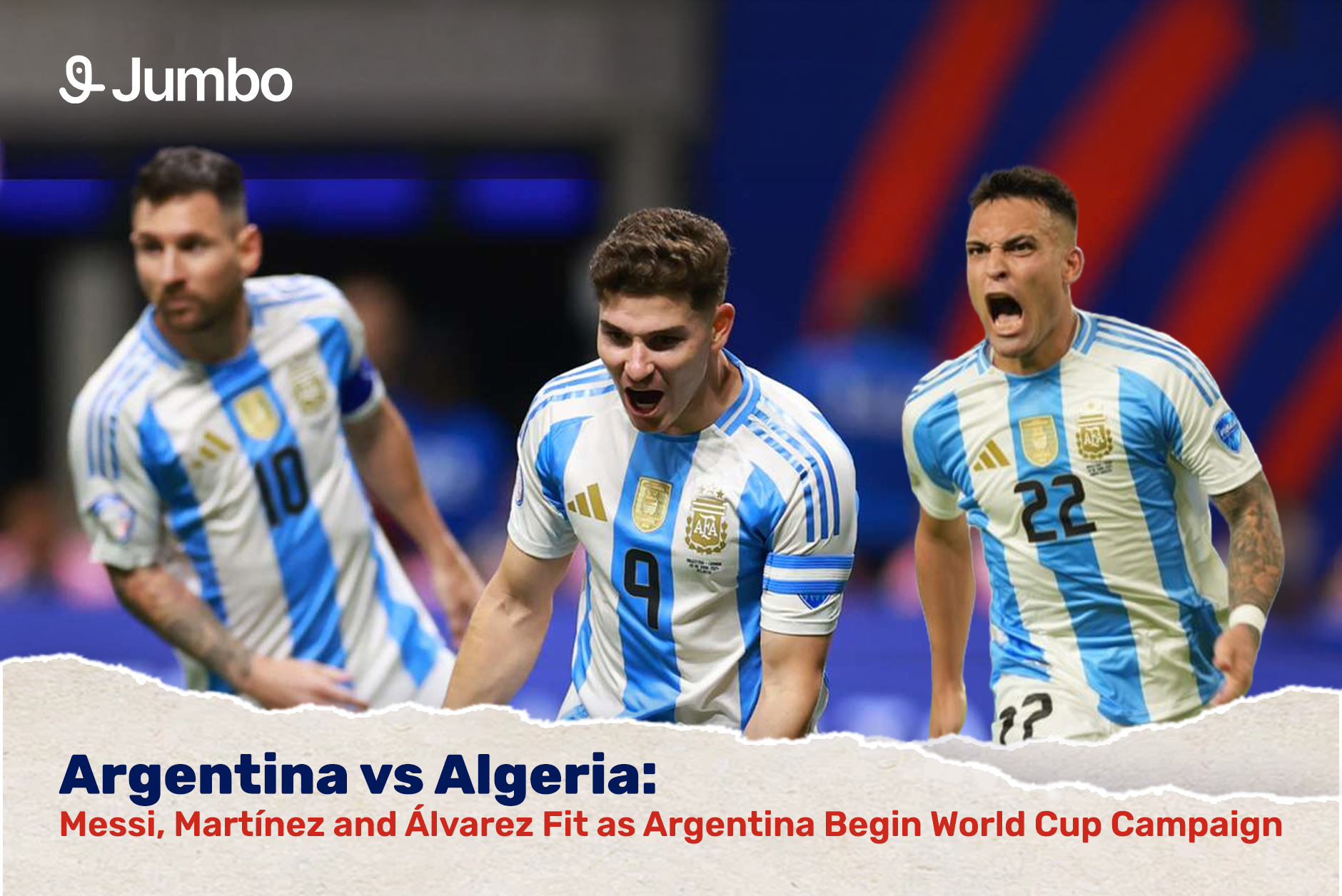 Argentina vs Algeria: Messi, Martínez and Álvarez Ready as Argentina Begin World Cup Journey
